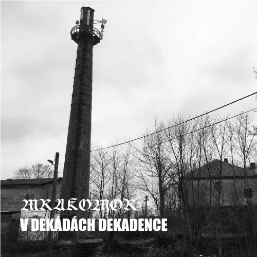 Mrakomor : V Dekádách Dekadence